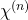  \chi^{(n)} 