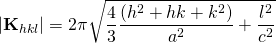 \displaystyle |{\bf K}_{hkl}| = 2\pi \sqrt{\frac{4}{3}\frac{(h^{2}+hk+k^{2})}{a^{2}}+\frac{l^{2}}{c^{2}}