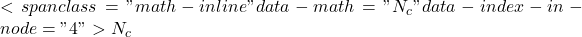 <span class="math-inline" data-math="N_c" data-index-in-node="4">N_c
