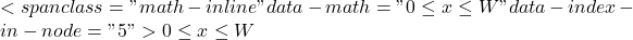 <span class="math-inline" data-math="0 \le x \le W" data-index-in-node="5">0 \le x \le W