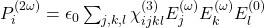  P^{(2\omega)}_i = \epsilon_0 \sum_{j,k,l} \chi^{(3)}_{ijkl} E^{(\omega)}_j E^{(\omega)}_k E^{(0)}_l 