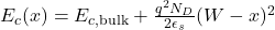 E_c(x) = E_{c, \text{bulk}} + \frac{q^2 N_D}{2\epsilon_s} (W - x)^2
