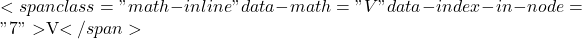 <span class="math-inline" data-math="V" data-index-in-node="7">$V$</span>