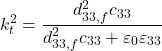  \displaystyle k_t^2 = \frac{d_{33,f}^2 c_{33}}{d_{33,f}^2 c_{33} + \varepsilon_0 \varepsilon_{33}} 